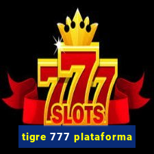 tigre 777 plataforma